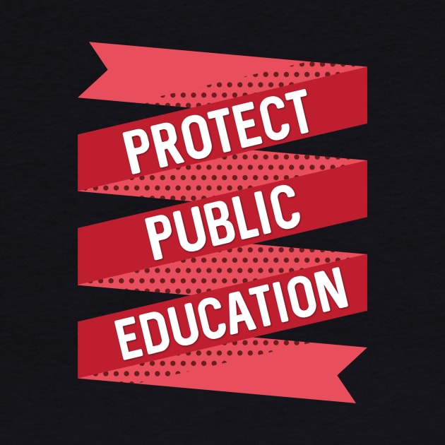 Protect Public Education by designed2teach